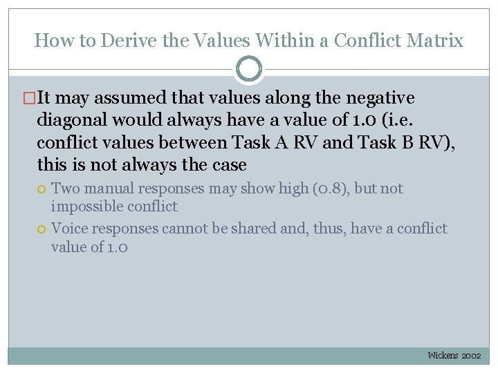 How to Derive the Values Within a Conflict Matrix �It may assumed that values How to Derive the Values Within a Conflict Matrix �It may assumed that values