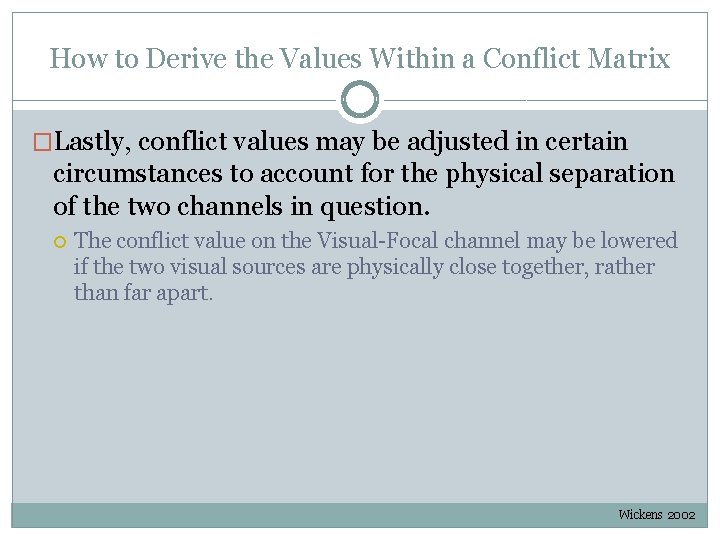 How to Derive the Values Within a Conflict Matrix �Lastly, conflict values may be How to Derive the Values Within a Conflict Matrix �Lastly, conflict values may be