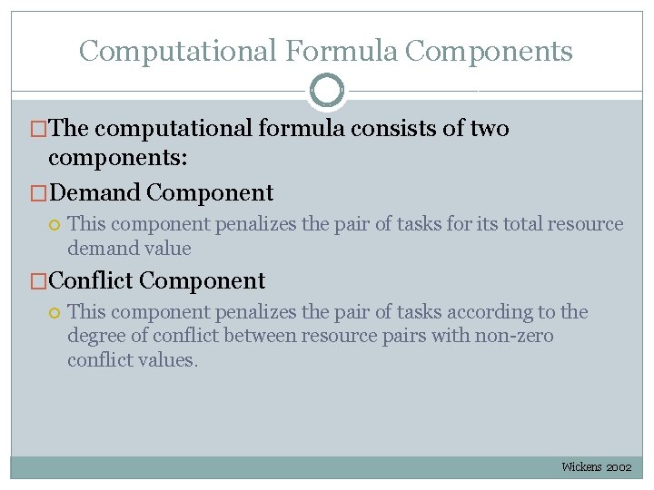 Computational Formula Components �The computational formula consists of two components: �Demand Component This component Computational Formula Components �The computational formula consists of two components: �Demand Component This component