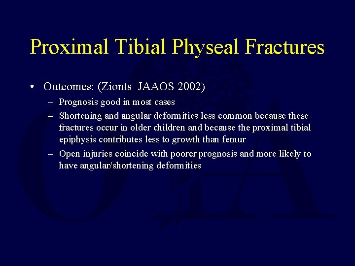 Proximal Tibial Physeal Fractures • Outcomes: (Zionts JAAOS 2002) – Prognosis good in most
