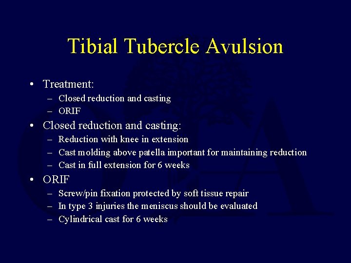 Tibial Tubercle Avulsion • Treatment: – Closed reduction and casting – ORIF • Closed