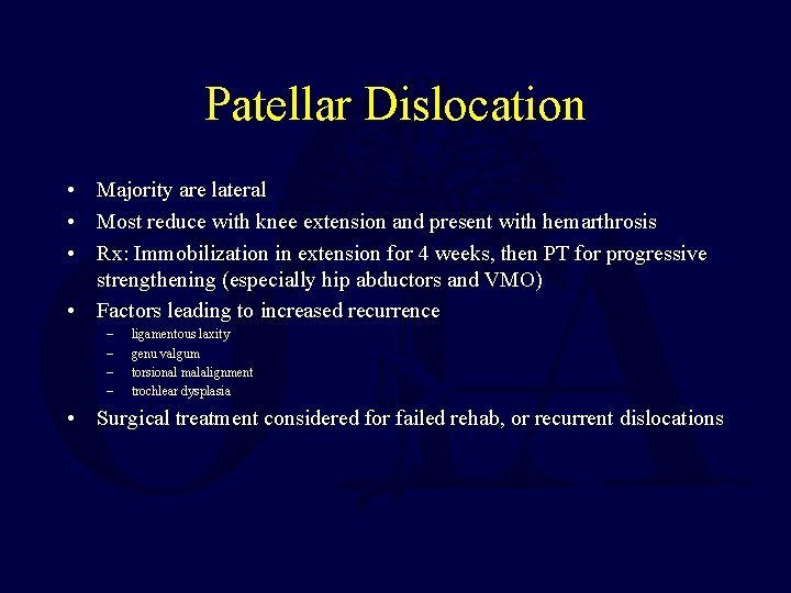 Patellar Dislocation • Majority are lateral • Most reduce with knee extension and present