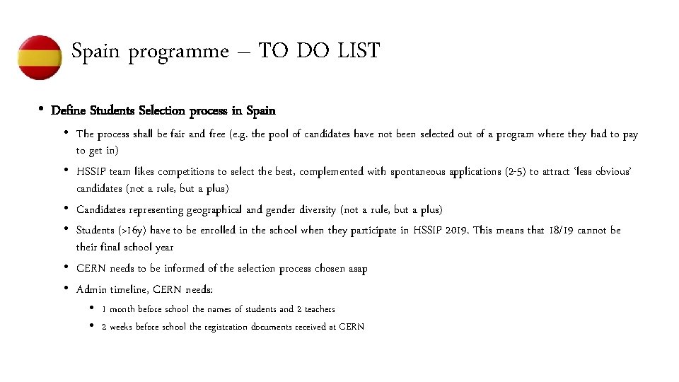 Spain programme – TO DO LIST • Define Students Selection process in Spain •