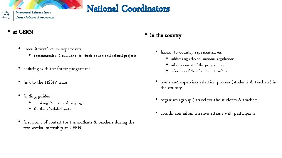 International Relations Sector Secteur Relations Internationales National Coordinators • at CERN • “recruitment” of