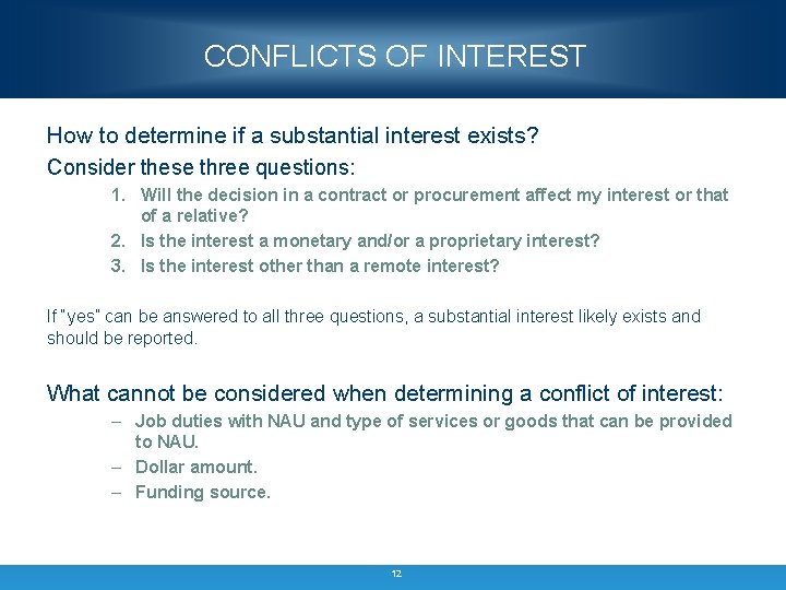 CONFLICTS OF INTEREST How to determine if a substantial interest exists? Consider these three