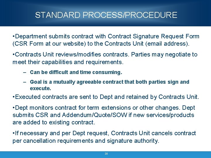 STANDARD PROCESS/PROCEDURE • Department submits contract with Contract Signature Request Form (CSR Form at