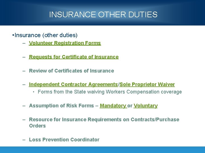 INSURANCE OTHER DUTIES • Insurance (other duties) – Volunteer Registration Forms – Requests for