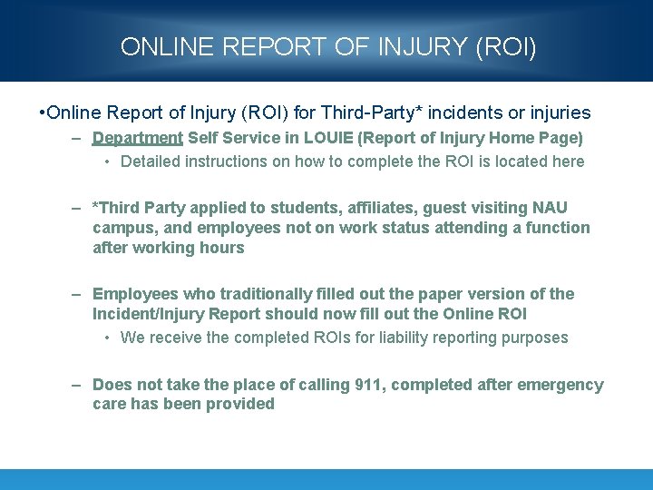 ONLINE REPORT OF INJURY (ROI) • Online Report of Injury (ROI) for Third-Party* incidents