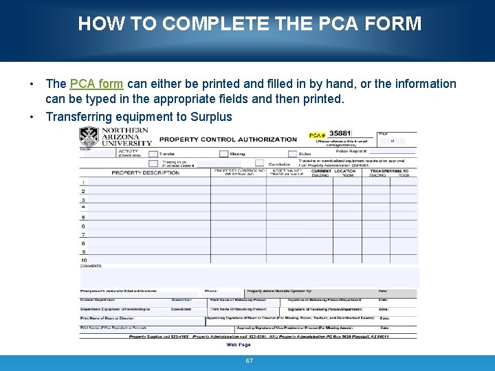 HOW TO COMPLETE THE PCA FORM • The PCA form can either be printed