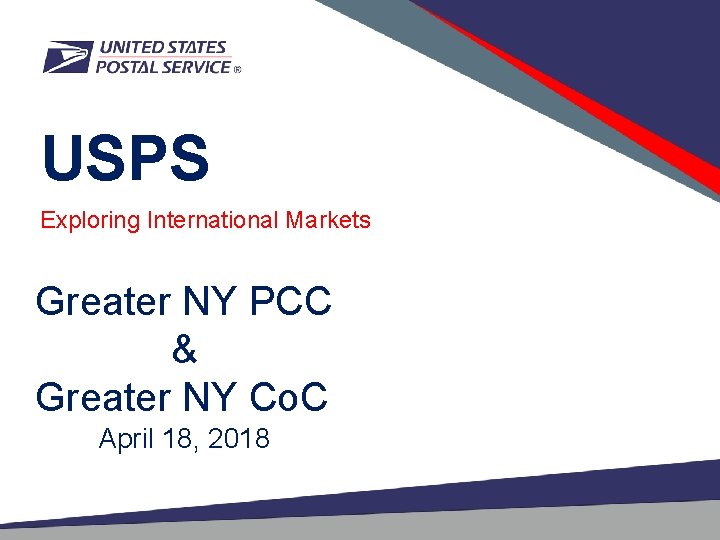 USPS Exploring International Markets Greater NY PCC & Greater NY Co. C April 18,