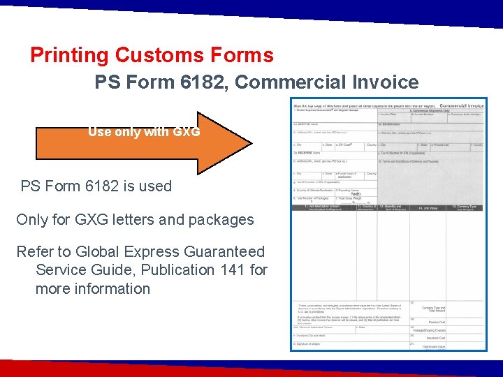 Printing Customs Forms PS Form 6182, Commercial Invoice Use only with GXG PS Form