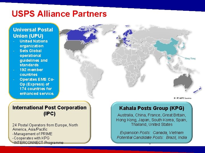 USPS Alliance Partners Universal Postal Union (UPU) - - United Nations organization Sets Global