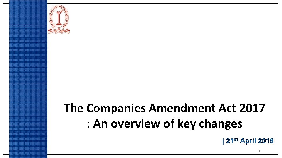 The Companies Amendment Act 2017 : An overview of key changes | 21 st