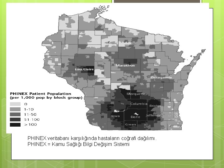 PHINEX veritabanı karşılığında hastaların coğrafi dağılımı. PHINEX = Kamu Sağlığı Bilgi Değişim Sistemi 