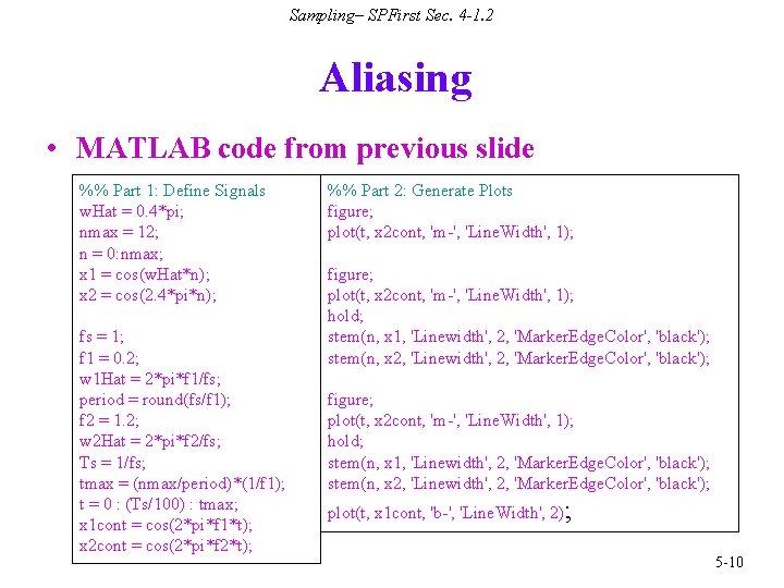Sampling– SPFirst Sec. 4 -1. 2 Aliasing • MATLAB code from previous slide %%