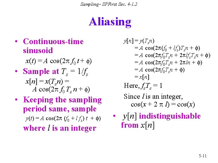 Sampling– SPFirst Sec. 4 -1. 2 Aliasing • Continuous-time sinusoid x(t) = A cos(2