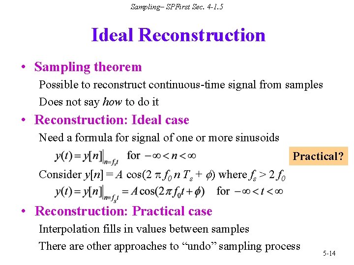 Sampling– SPFirst Sec. 4 -1. 5 Ideal Reconstruction • Sampling theorem Possible to reconstruct