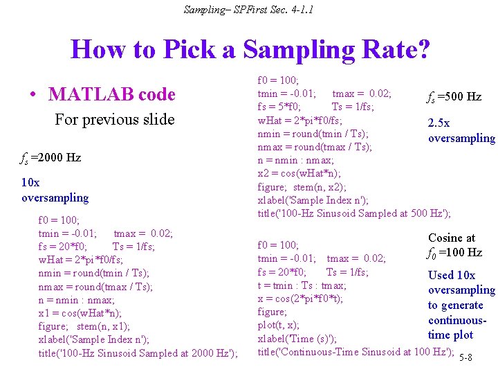Sampling– SPFirst Sec. 4 -1. 1 How to Pick a Sampling Rate? • MATLAB