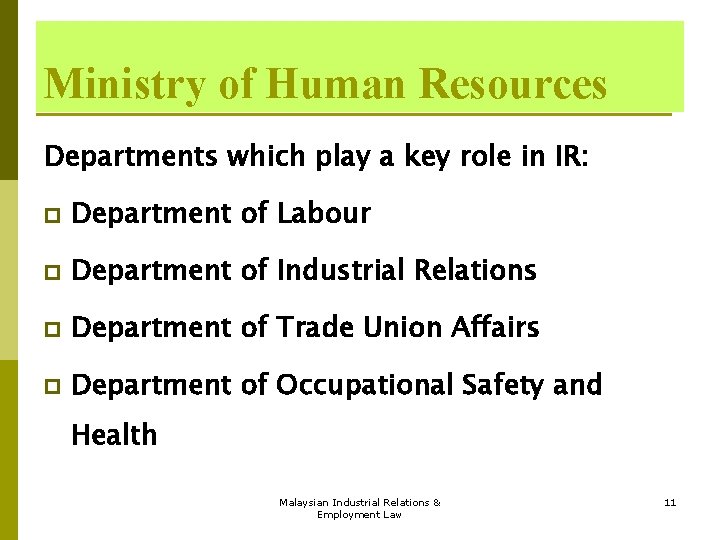 Ministry of Human Resources Departments which play a key role in IR: p Department