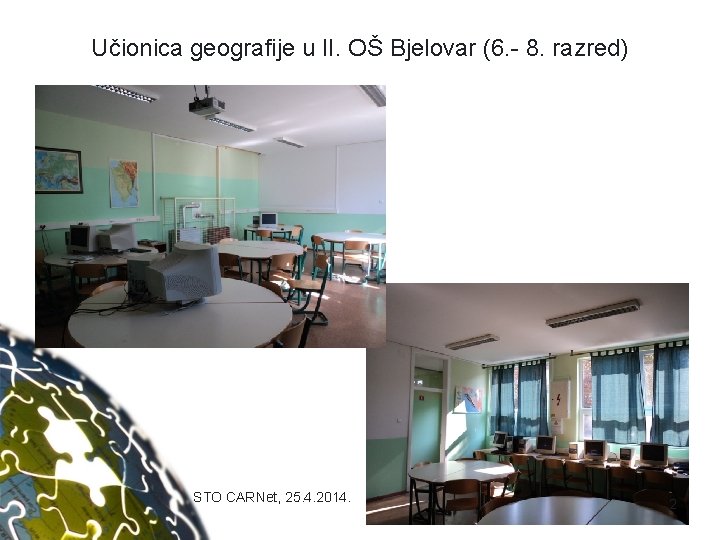 Učionica geografije u II. OŠ Bjelovar (6. - 8. razred) STO CARNet, 25. 4.