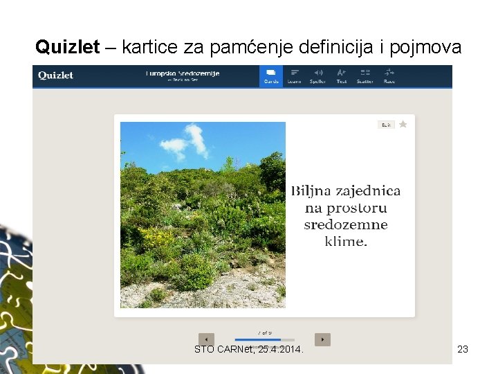 Quizlet – kartice za pamćenje definicija i pojmova STO CARNet, 25. 4. 2014. 23