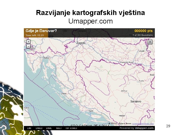 Razvijanje kartografskih vještina Umapper. com STO CARNet, 25. 4. 2014. 29 