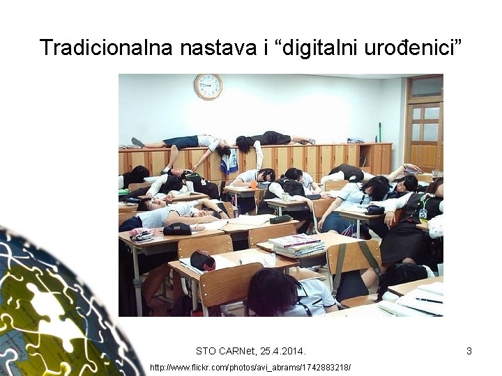 Tradicionalna nastava i “digitalni urođenici” STO CARNet, 25. 4. 2014. http: //www. flickr. com/photos/avi_abrams/1742883218/