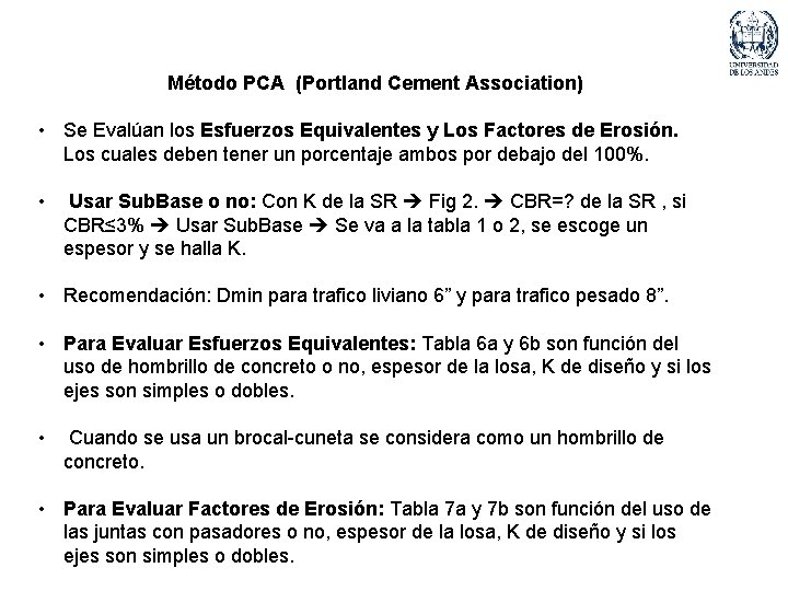 Método PCA (Portland Cement Association) • Se Evalúan los Esfuerzos Equivalentes y Los Factores