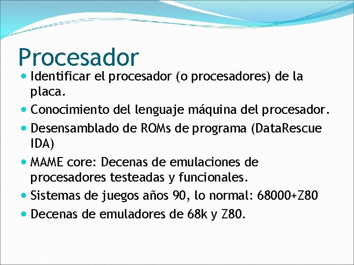 Procesador Identificar el procesador (o procesadores) de la placa. Conocimiento del lenguaje máquina del