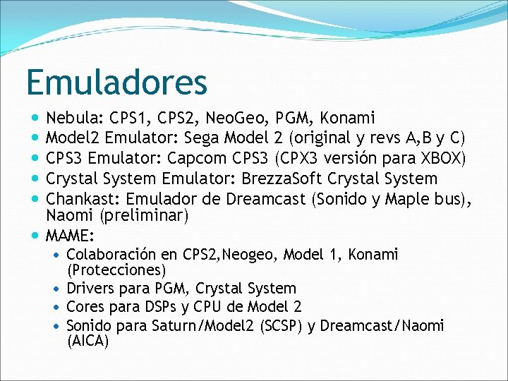 Emuladores Nebula: CPS 1, CPS 2, Neo. Geo, PGM, Konami Model 2 Emulator: Sega