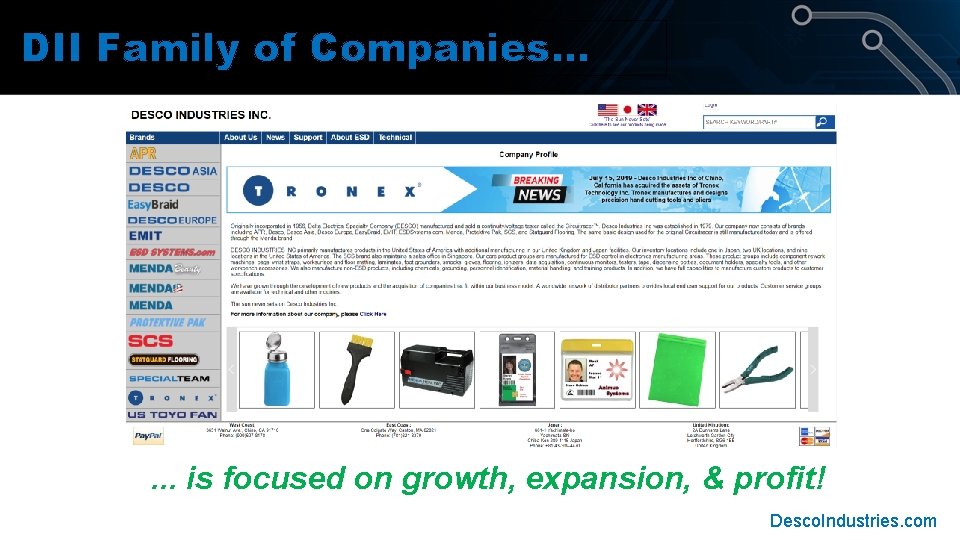 DII Family of Companies. . . is focused on growth, expansion, & profit! Desco. DII Family of Companies. . . is focused on growth, expansion, & profit! Desco.