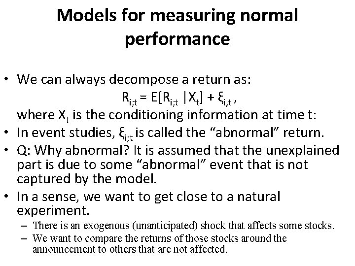 Models for measuring normal performance • We can always decompose a return as: Ri;