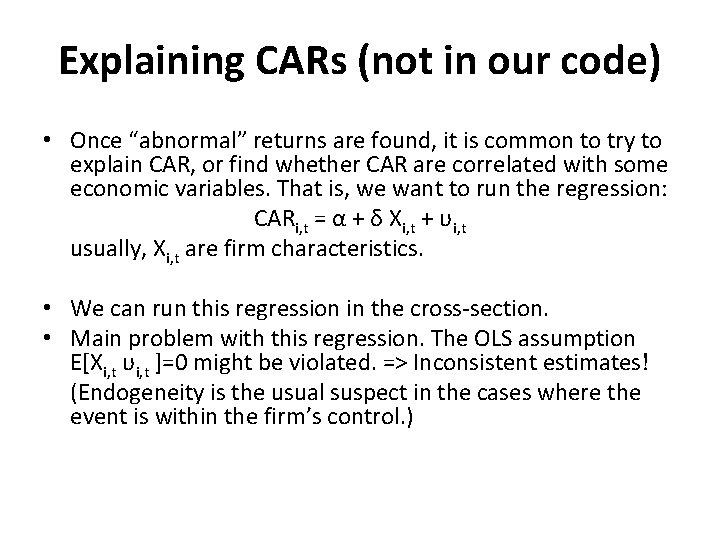 Explaining CARs (not in our code) • Once “abnormal” returns are found, it is