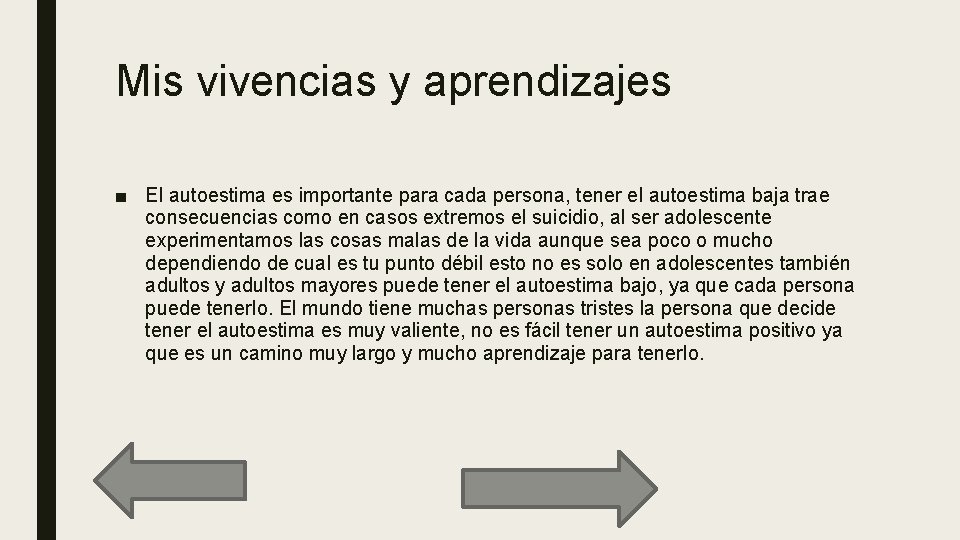 Mis vivencias y aprendizajes ■ El autoestima es importante para cada persona, tener el