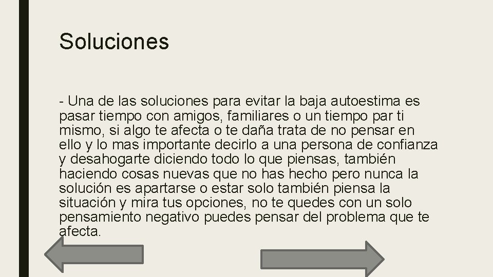 Soluciones - Una de las soluciones para evitar la baja autoestima es pasar tiempo