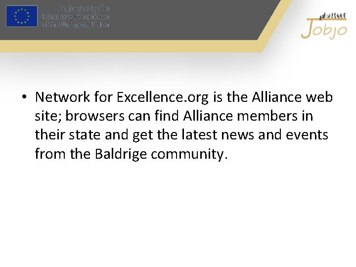  • Network for Excellence. org is the Alliance web site; browsers can find