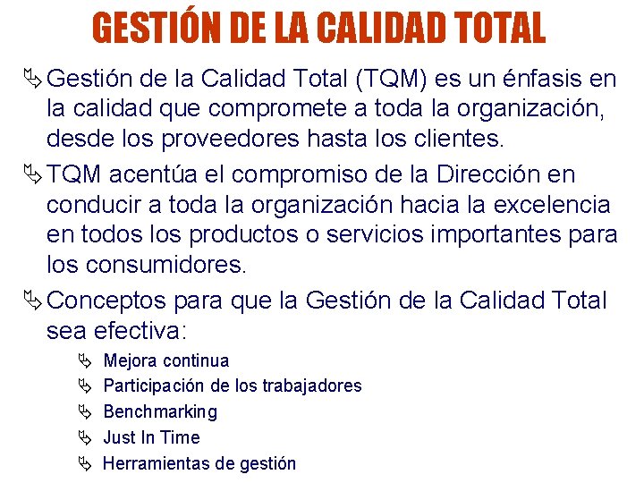 GESTIÓN DE LA CALIDAD TOTAL Ä Gestión de la Calidad Total (TQM) es un GESTIÓN DE LA CALIDAD TOTAL Ä Gestión de la Calidad Total (TQM) es un