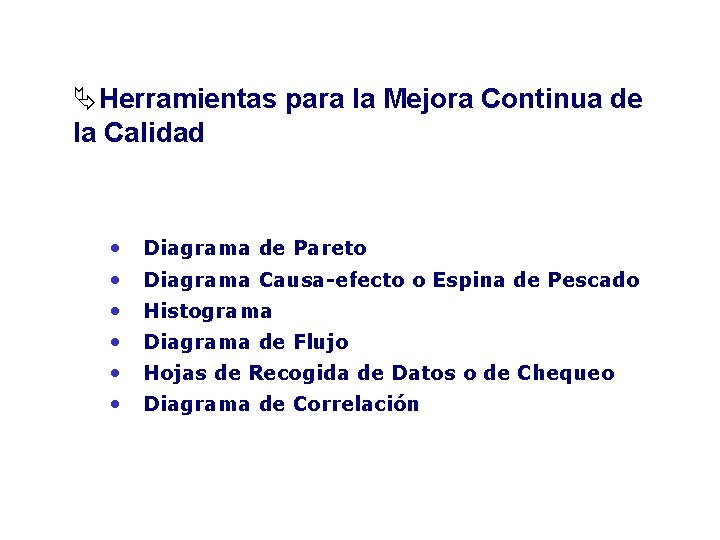 ÄHerramientas para la Mejora Continua de la Calidad • • • Diagrama de Pareto ÄHerramientas para la Mejora Continua de la Calidad • • • Diagrama de Pareto