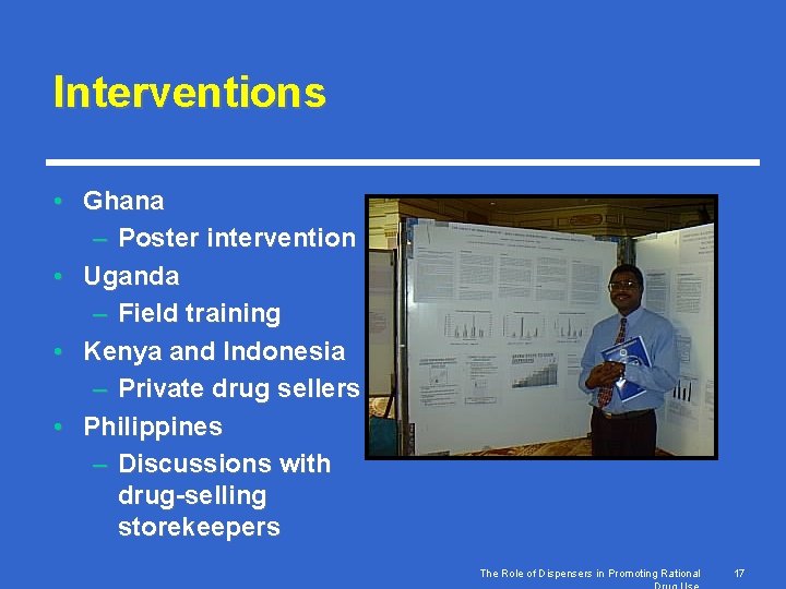 Interventions • Ghana – Poster intervention • Uganda – Field training • Kenya and