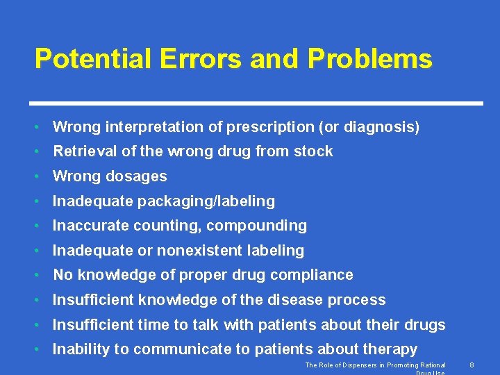 Potential Errors and Problems • Wrong interpretation of prescription (or diagnosis) • Retrieval of Potential Errors and Problems • Wrong interpretation of prescription (or diagnosis) • Retrieval of