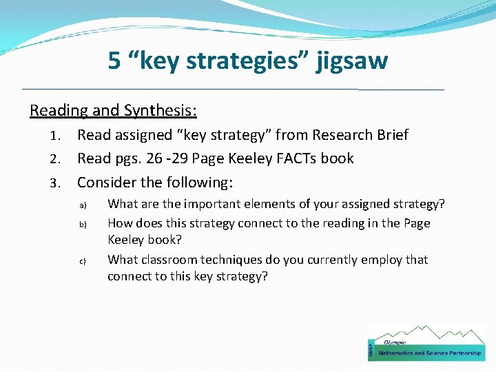 5 “key strategies” jigsaw Reading and Synthesis: 1. 2. 3. Read assigned “key strategy”