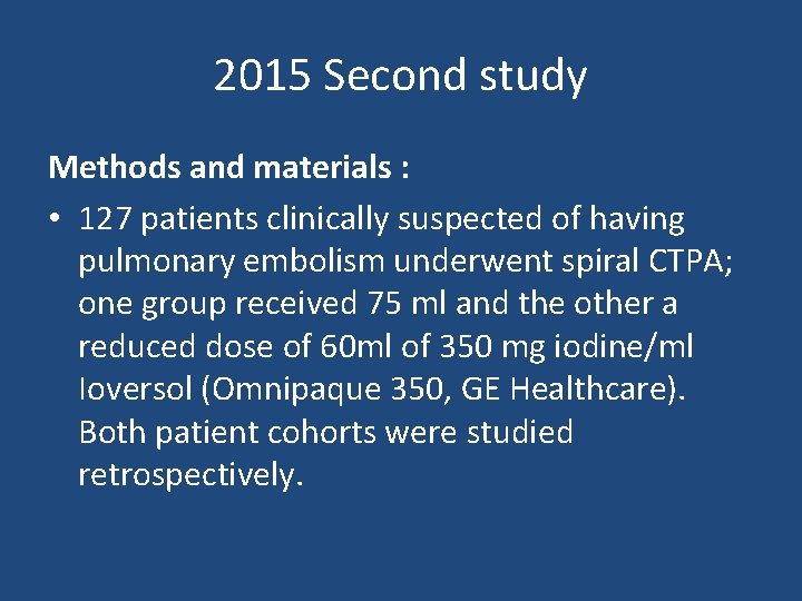 2015 Second study Methods and materials : • 127 patients clinically suspected of having