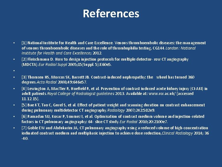 References • • [1] National Institute for Health and Care Excellence. Venous thromboembolic diseases: