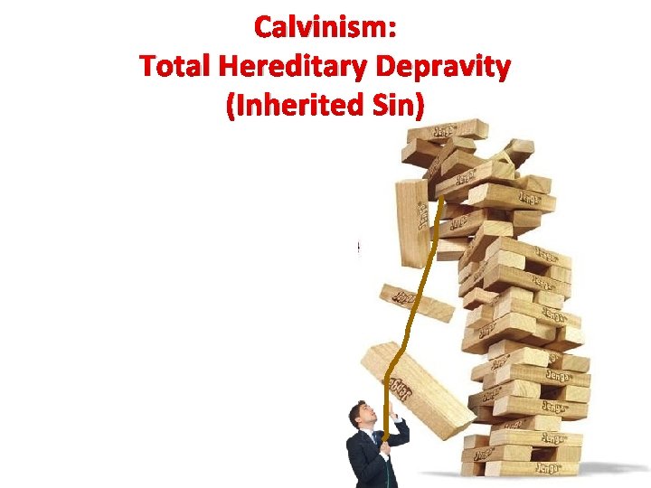 Calvinism: Total Hereditary Depravity (Inherited Sin) 