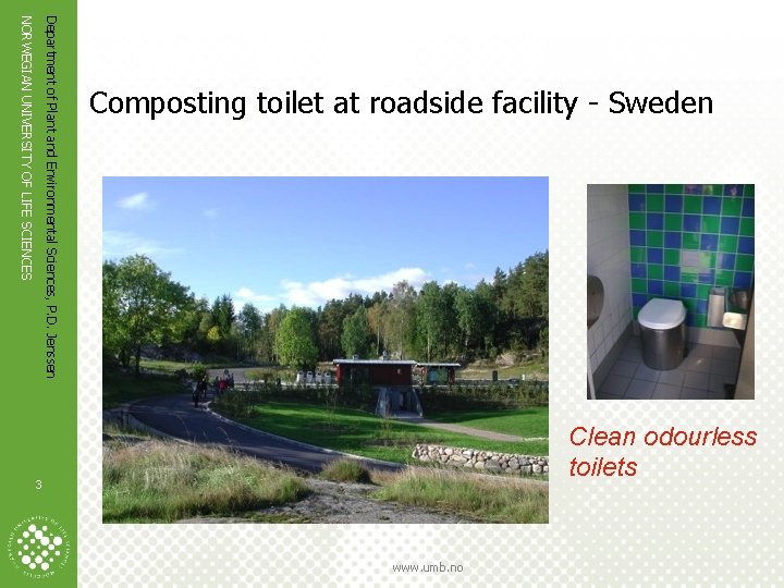 NORWEGIAN UNIVERSITY OF LIFE SCIENCES Department of Plant and Environmental Sciences, P. D. Jenssen