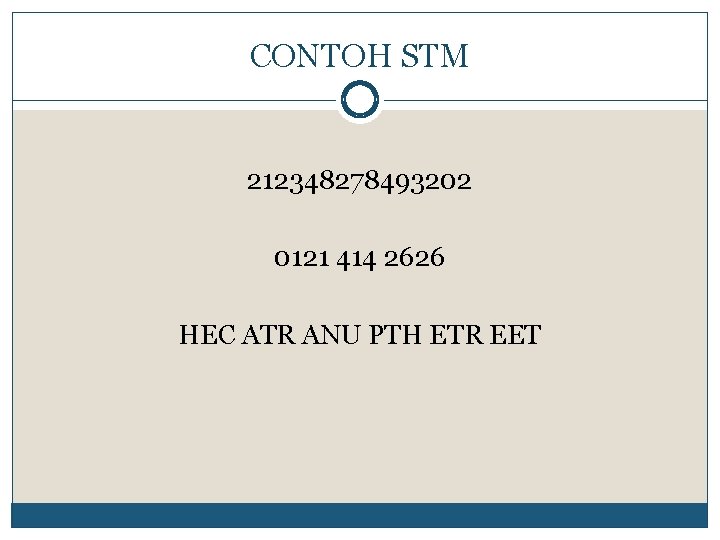 CONTOH STM 212348278493202 0121 414 2626 HEC ATR ANU PTH ETR EET 