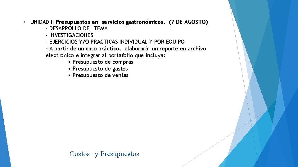  • UNIDAD II Presupuestos en servicios gastronómicos. (7 DE AGOSTO) - DESARROLLO DEL