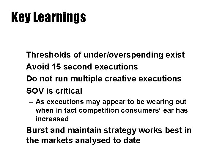 Key Learnings • • Thresholds of under/overspending exist Avoid 15 second executions Do not