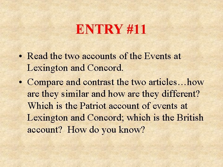ENTRY #11 • Read the two accounts of the Events at Lexington and Concord.
