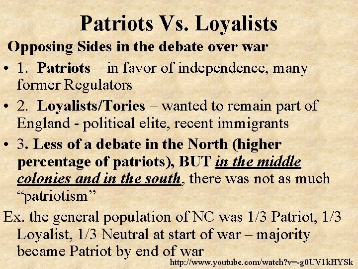 Patriots Vs. Loyalists Opposing Sides in the debate over war • 1. Patriots –